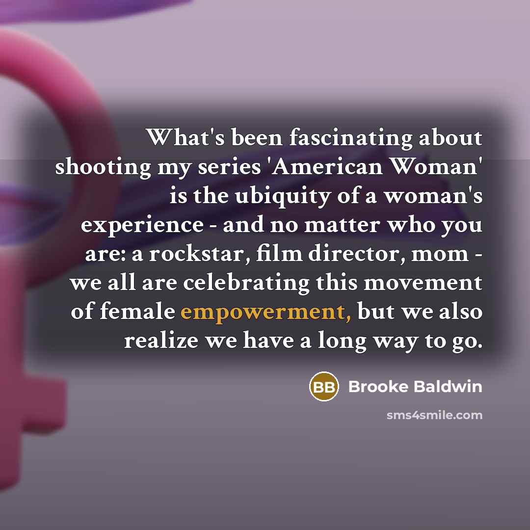 “What's been fascinating about shooting my series 'American Woman' is…” quote by Brooke Baldwin