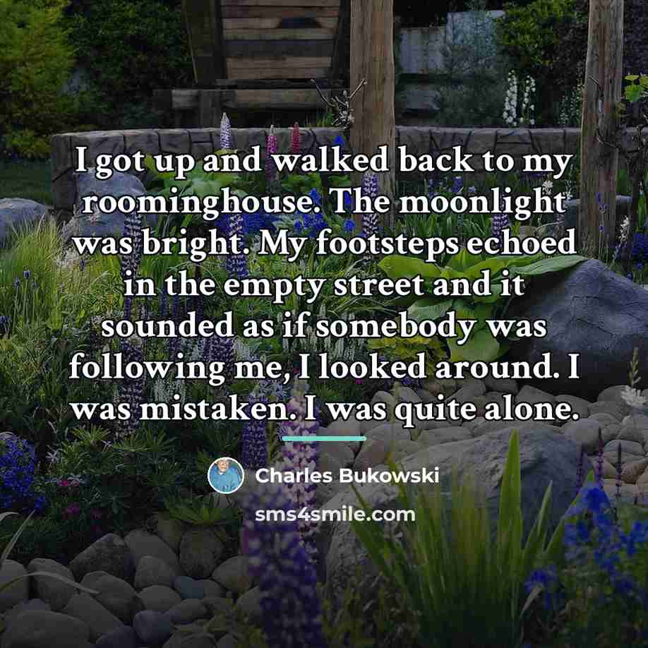 “I got up and walked back to my roominghouse. The…” quote by Charles Bukowski