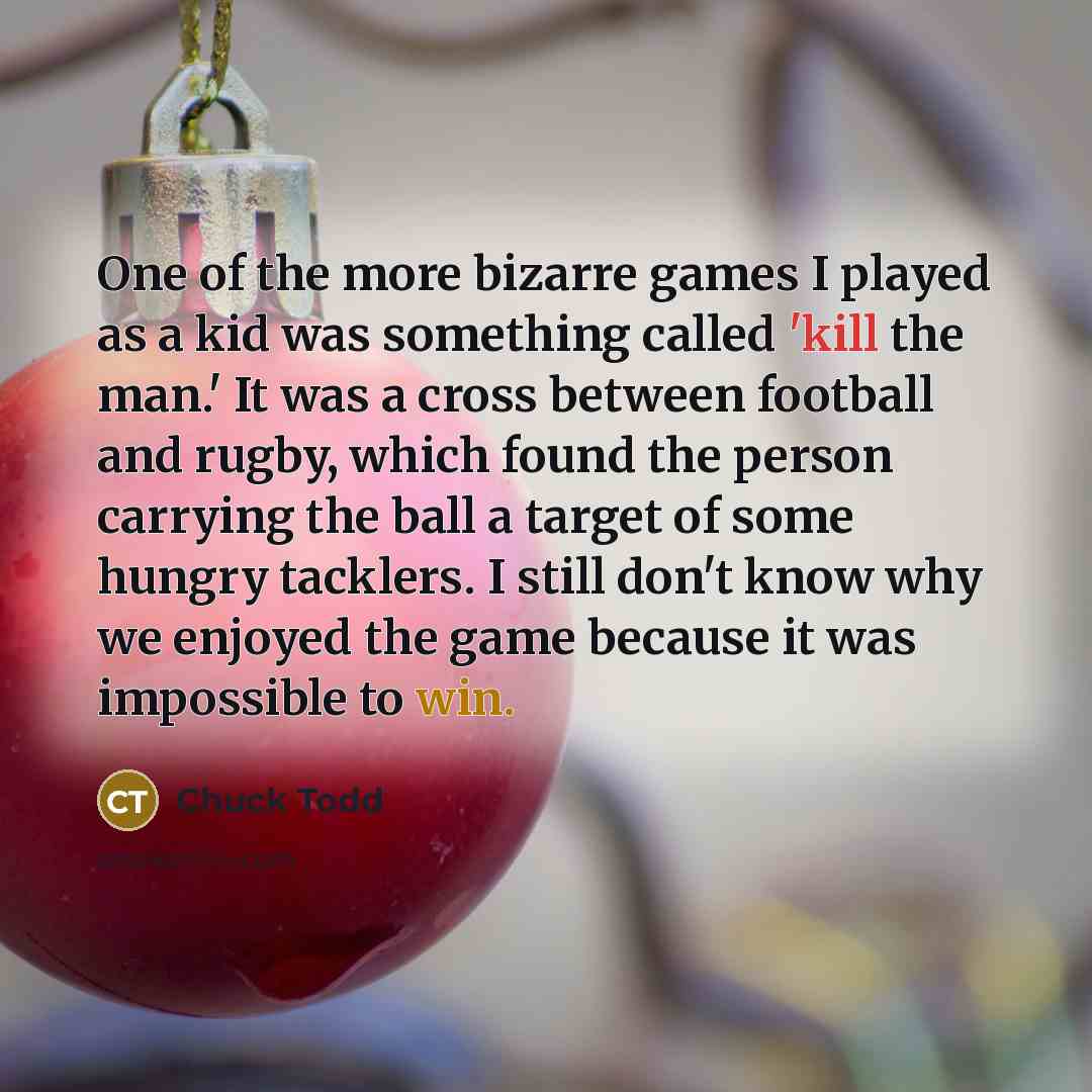 “One of the more bizarre games I played as a…” quote by Chuck Todd