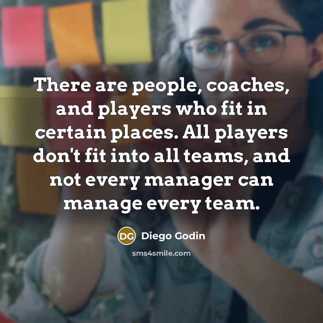 “There are people, coaches, and players who fit in certain…” quote by Diego Godin