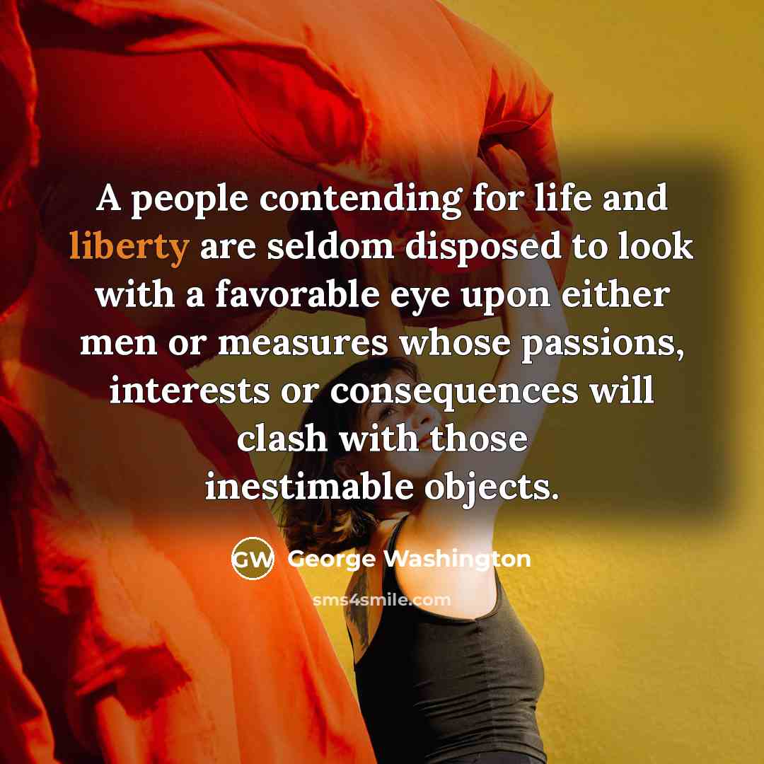 “A people contending for life and liberty are seldom disposed…” quote by George Washington