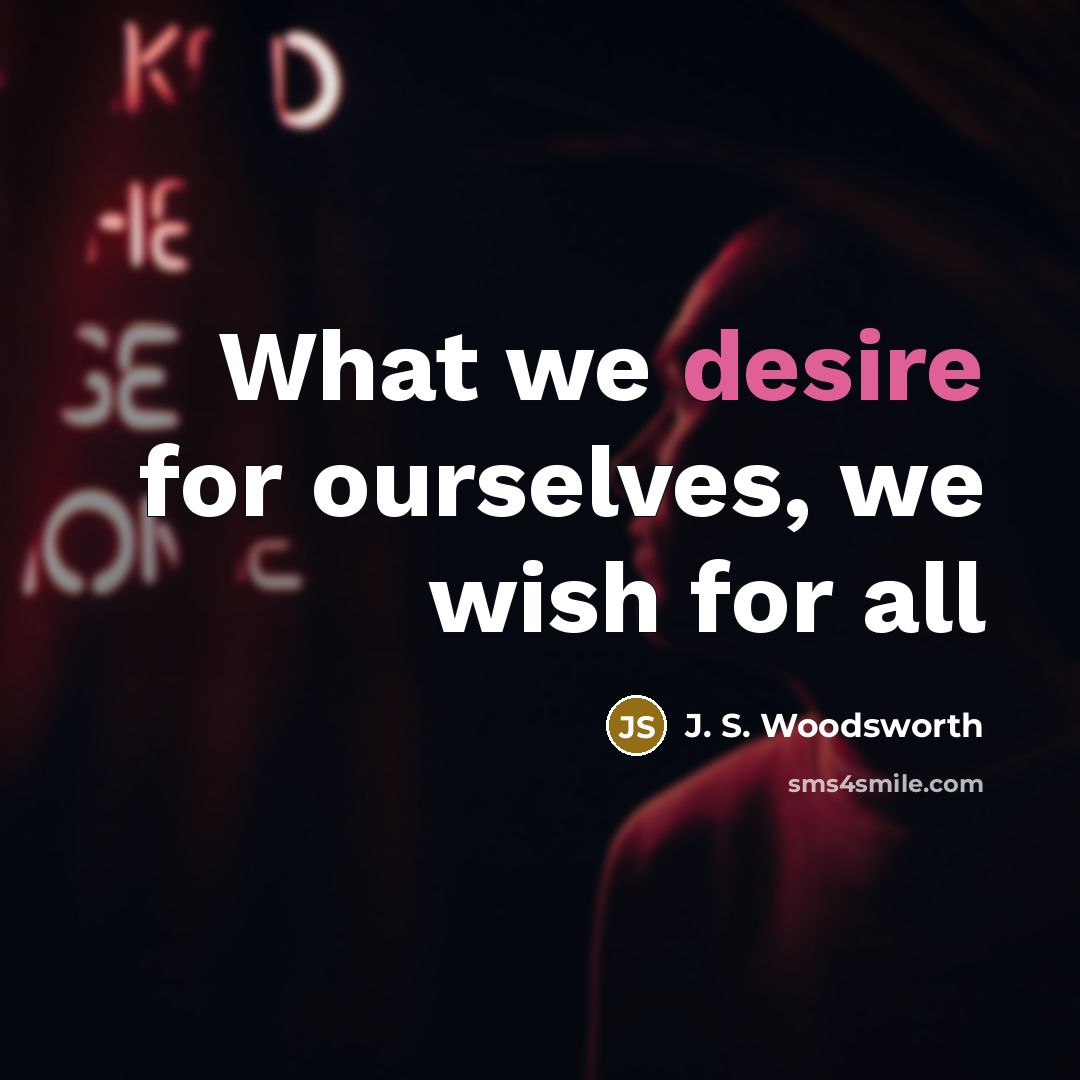 “What we desire for ourselves, we wish for all…” quote by J. S. Woodsworth