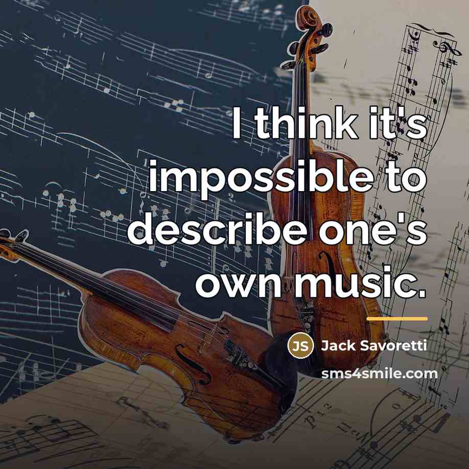 “I think it's impossible to describe one's own music.…” quote by Jack Savoretti