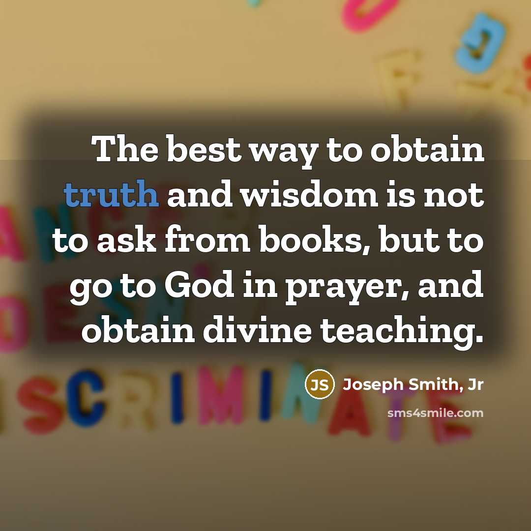 “The best way to obtain truth and wisdom is not…” quote by Joseph Smith, Jr