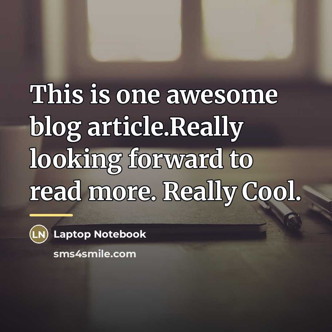 “This is one awesome blog article.Really looking forward to read…” quote by Laptop Notebook