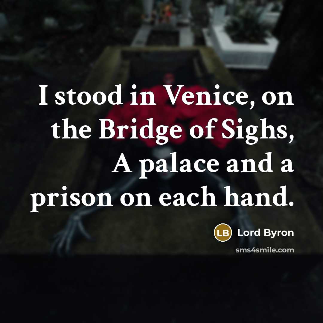 “I stood in Venice, on the Bridge of Sighs, A…” quote by Lord Byron