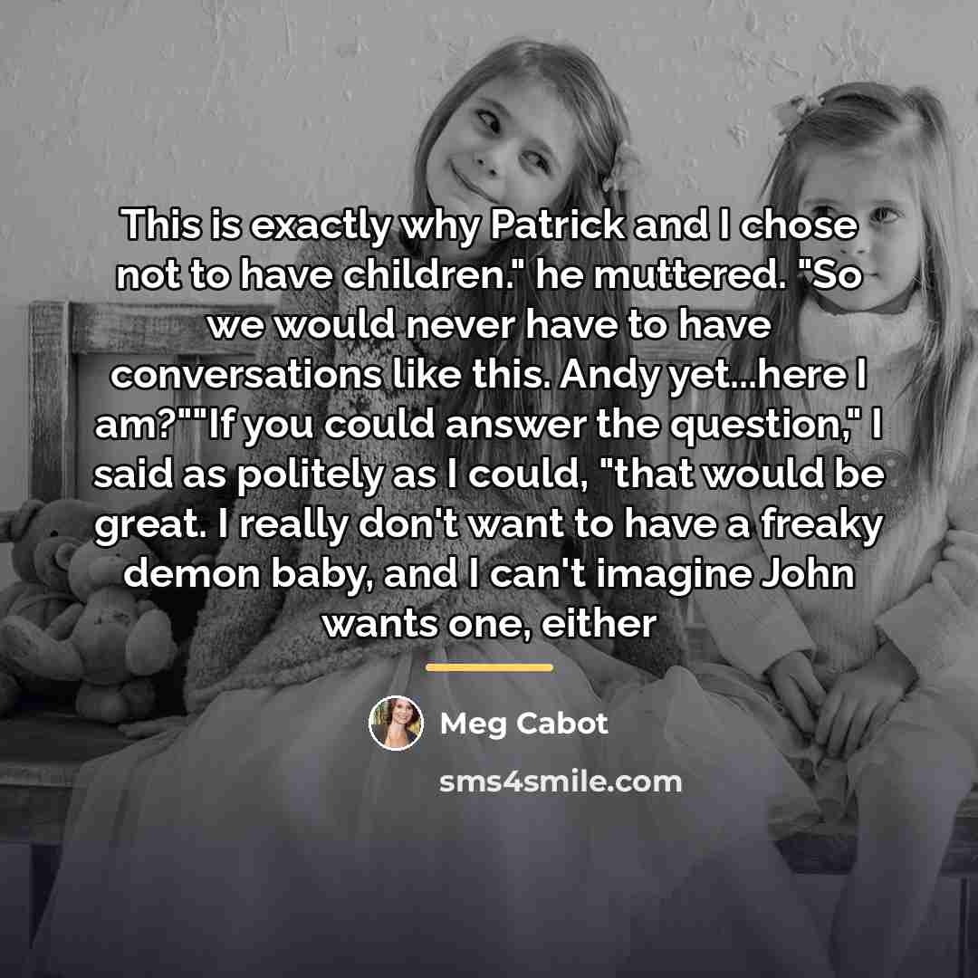 “This is exactly why Patrick and I chose not to…” quote by Meg Cabot