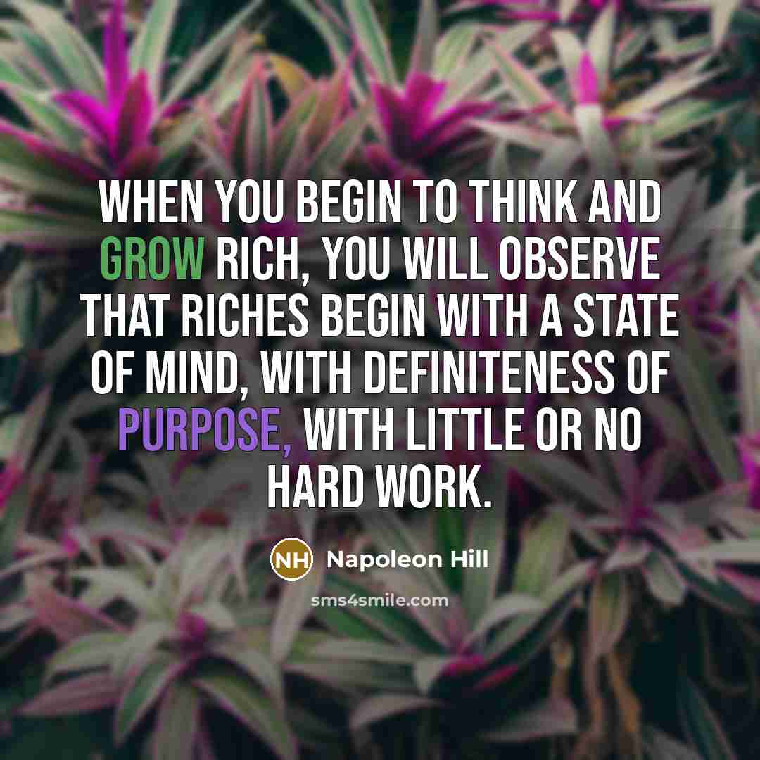 “When you begin to think and grow rich, you will…” quote by Napoleon Hill