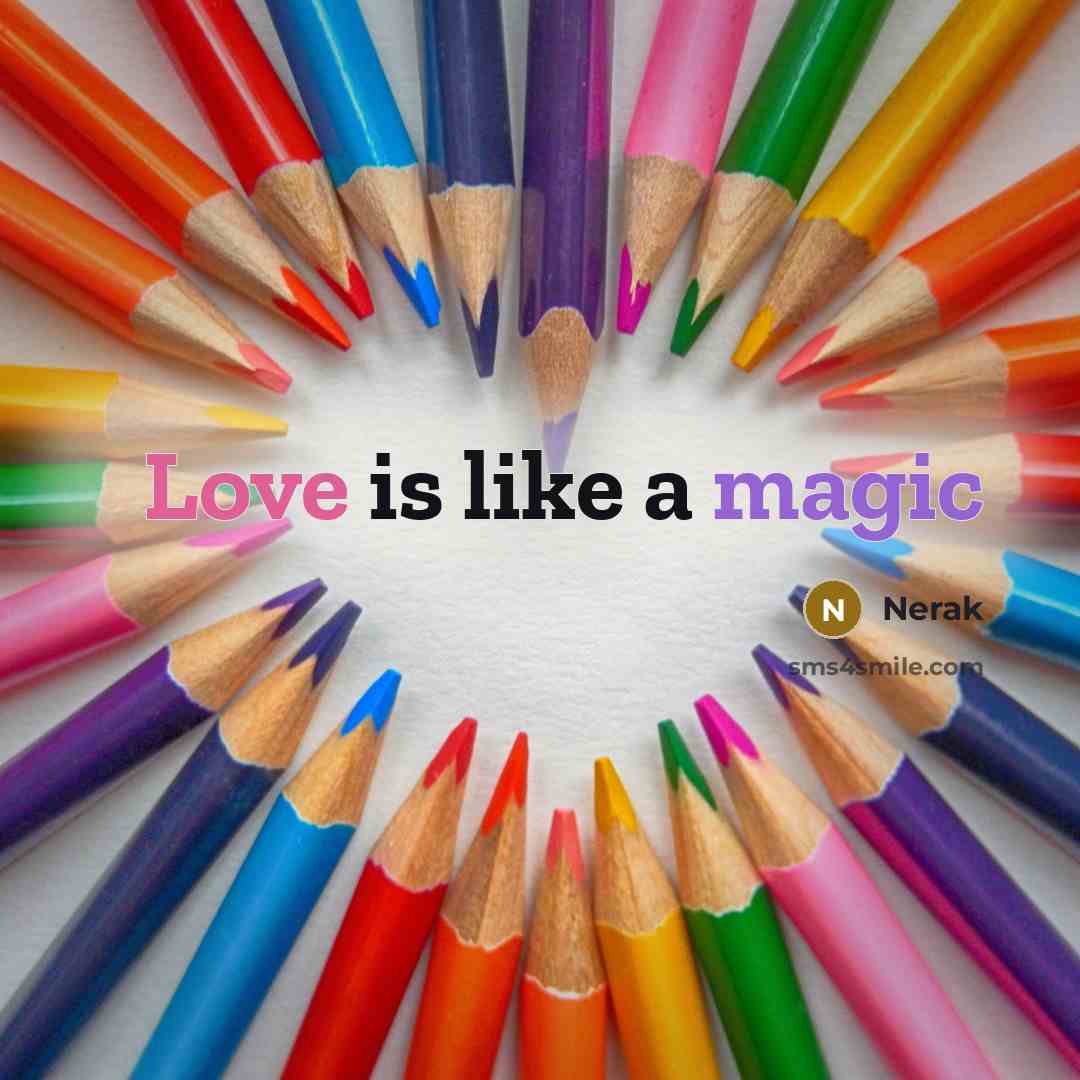 “Love is like a magic” quote by Nerak
