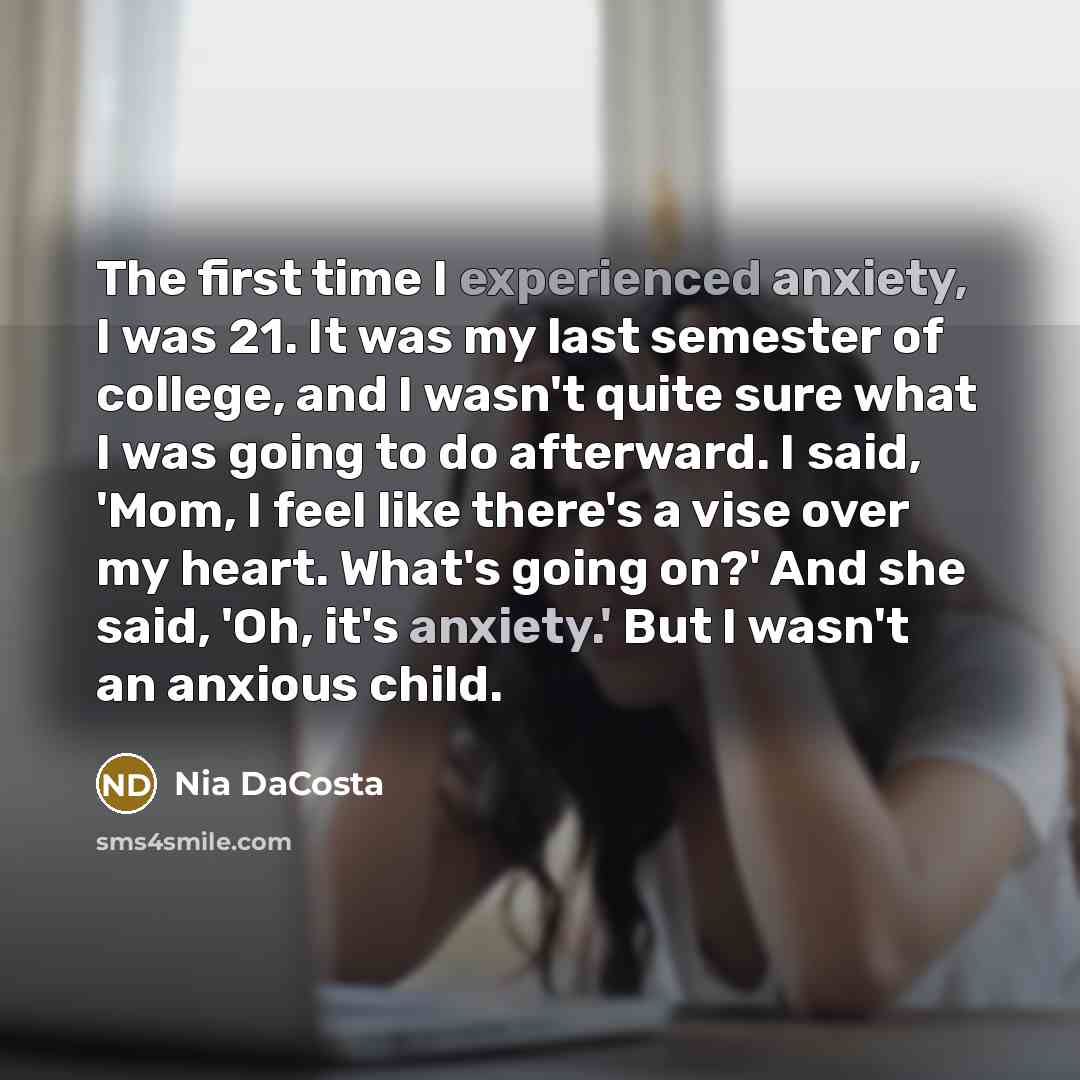 “The first time I experienced anxiety, I was 21. It…” quote by Nia DaCosta
