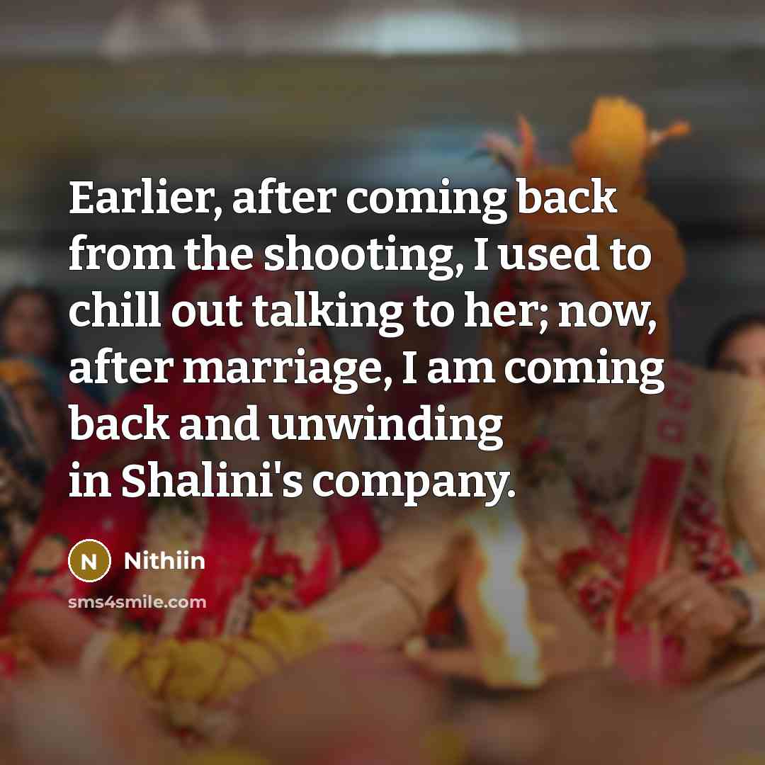 “Earlier, after coming back from the shooting, I used to…” quote by Nithiin