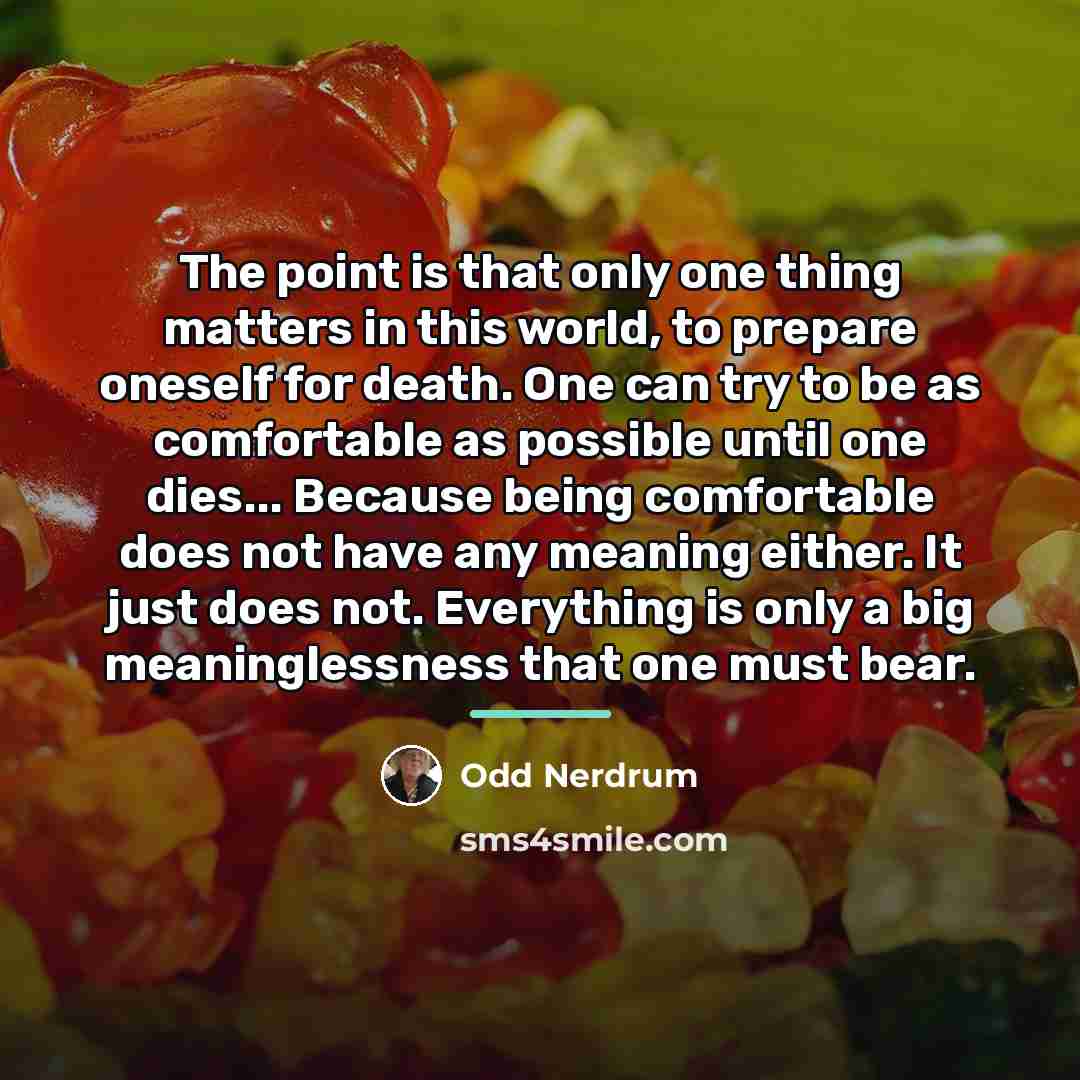 “The point is that only one thing matters in this…” quote by Odd Nerdrum