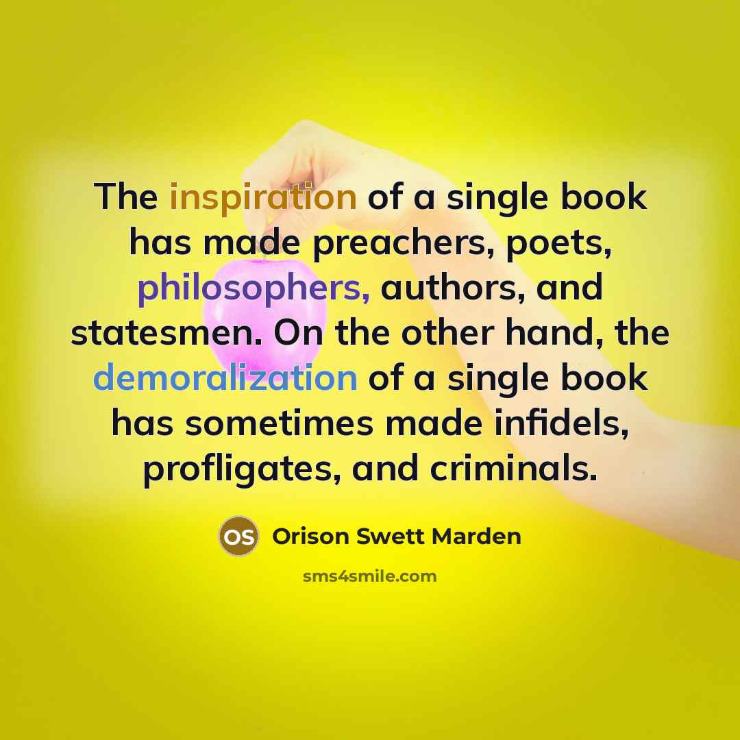 “The inspiration of a single book has made preachers, poets,…” quote by Orison Swett Marden