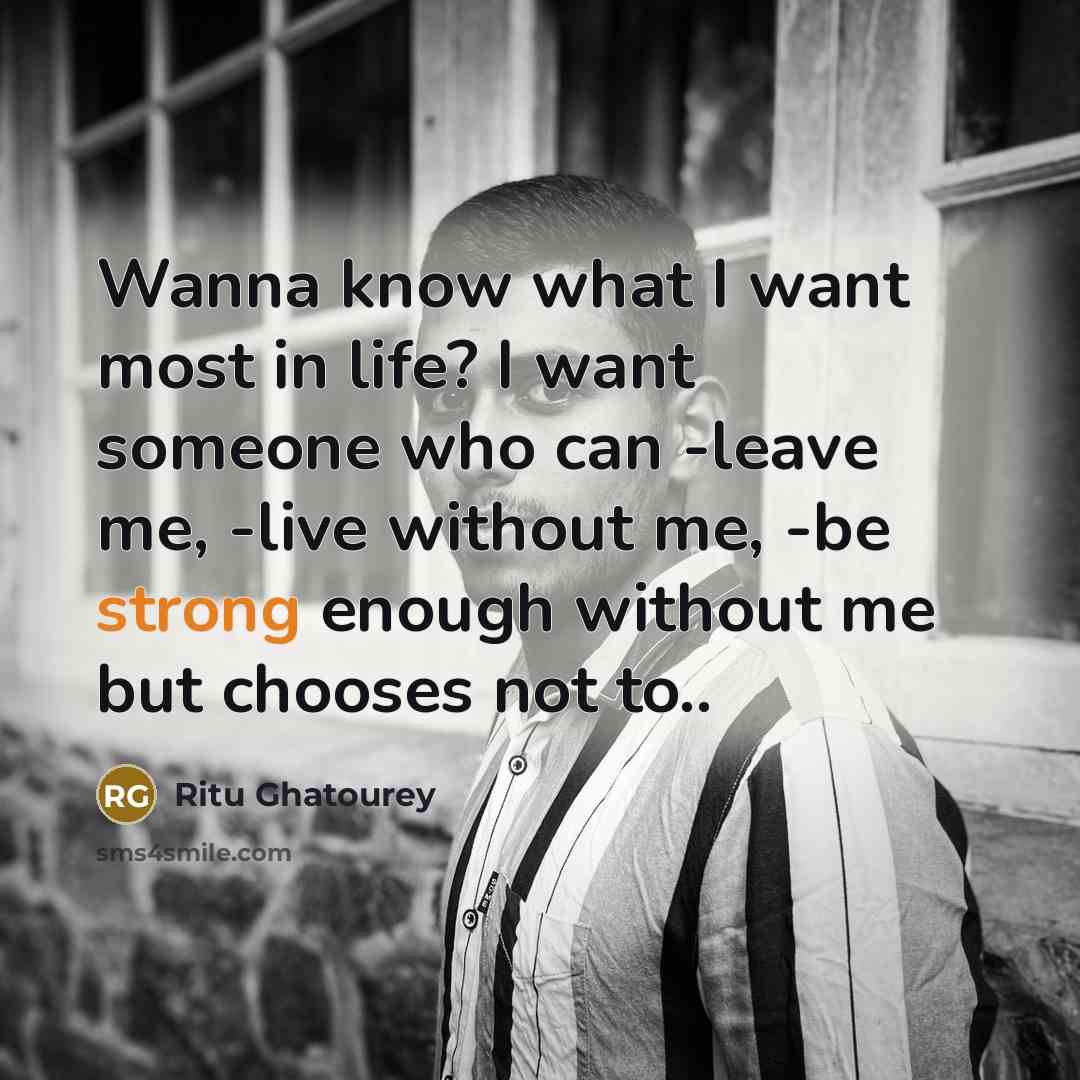 “Wanna know what I want most in life? I want…” quote by Ritu Ghatourey