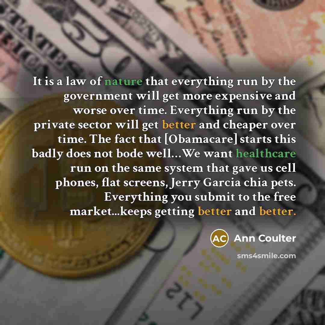 “It is a law of nature that everything run by…” quote by Ann Coulter