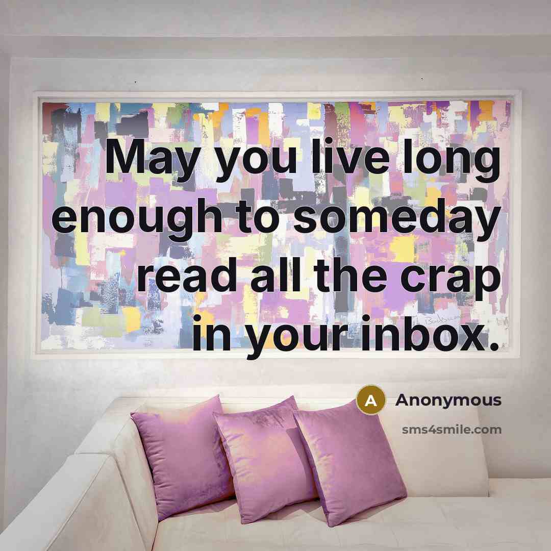 “May you live long enough to someday read all the…” quote by Anonymous