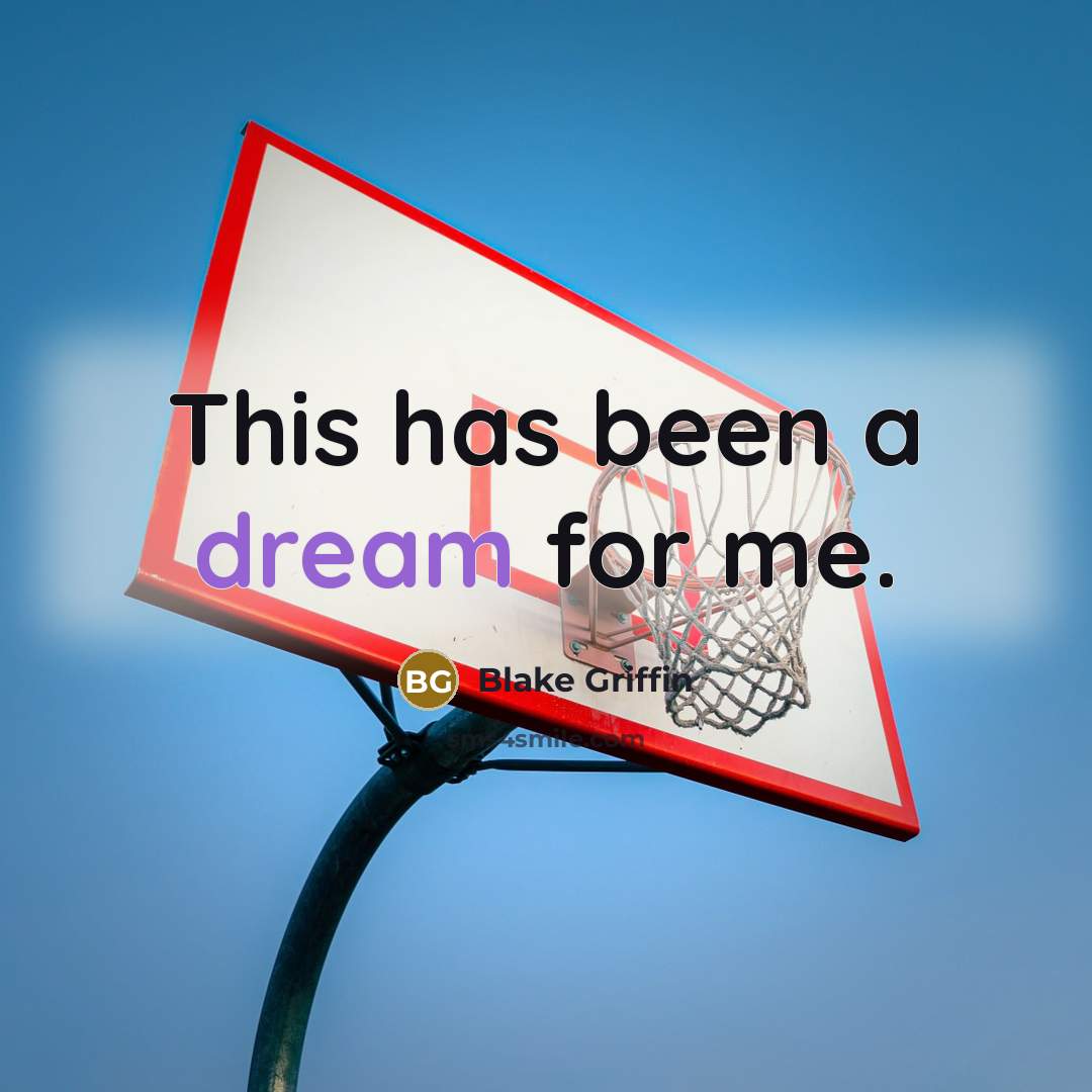 “This has been a dream for me.…” quote by Blake Griffin