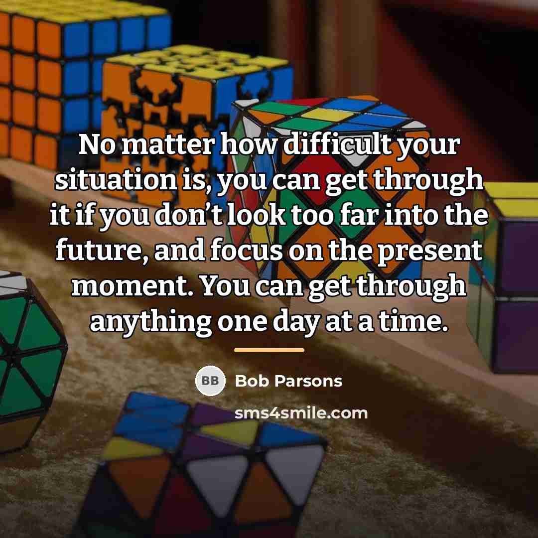 “No matter how difficult your situation is, you can get…” quote by Bob Parsons