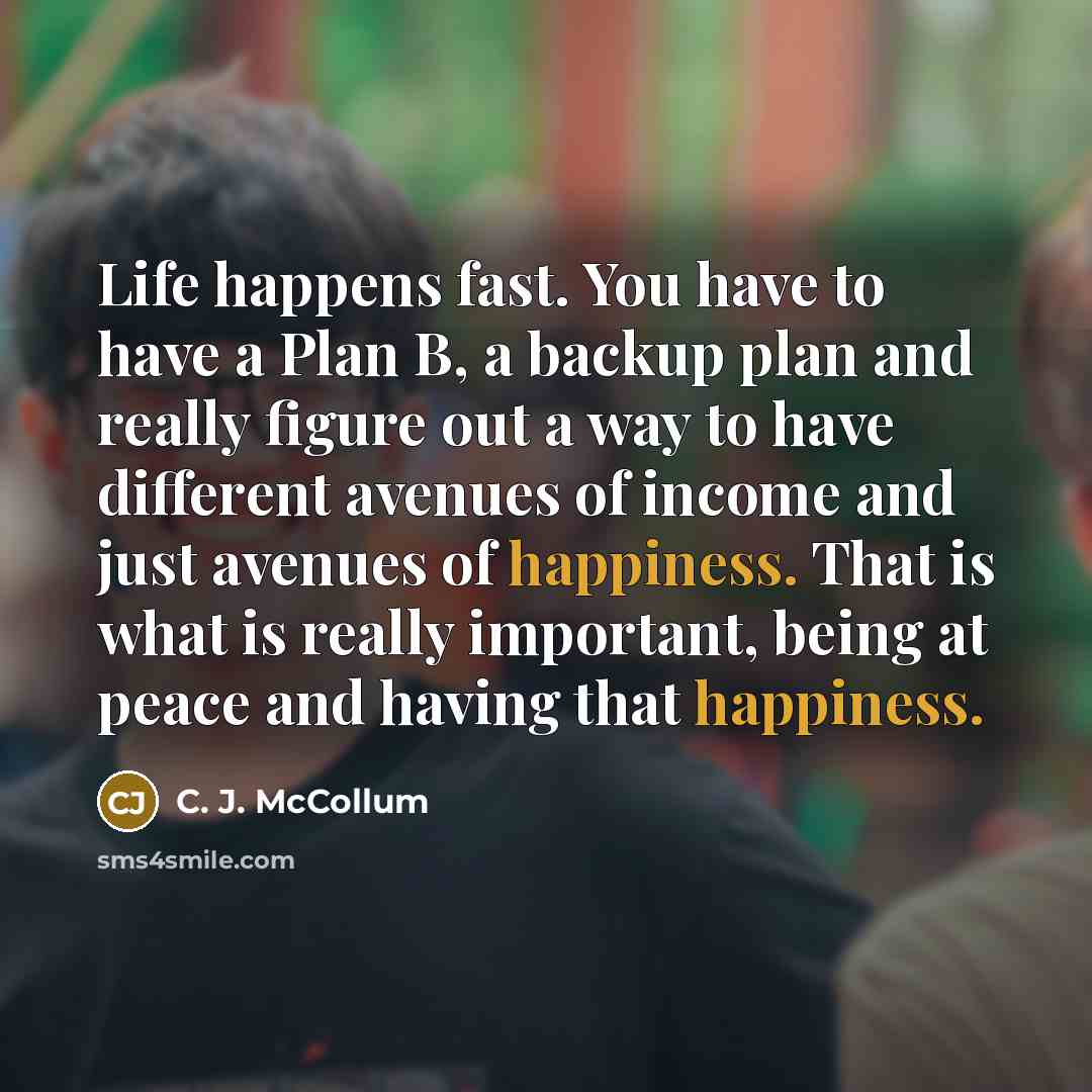 “Life happens fast. You have to have a Plan B,…” quote by C. J. McCollum