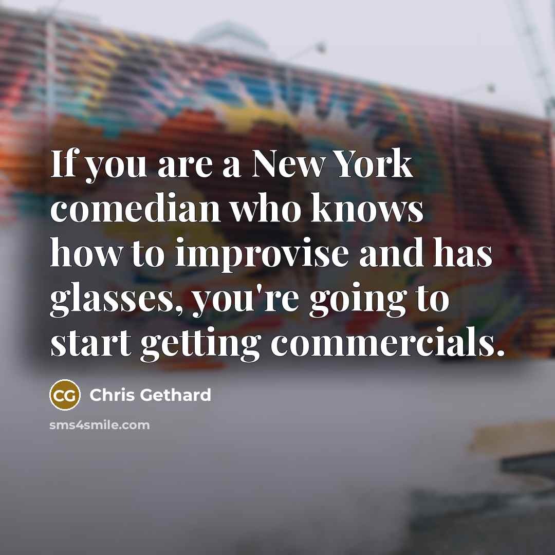 “If you are a New York comedian who knows how…” quote by Chris Gethard