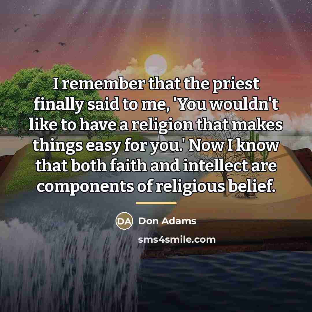 “I remember that the priest finally said to me, 'You…” quote by Don Adams
