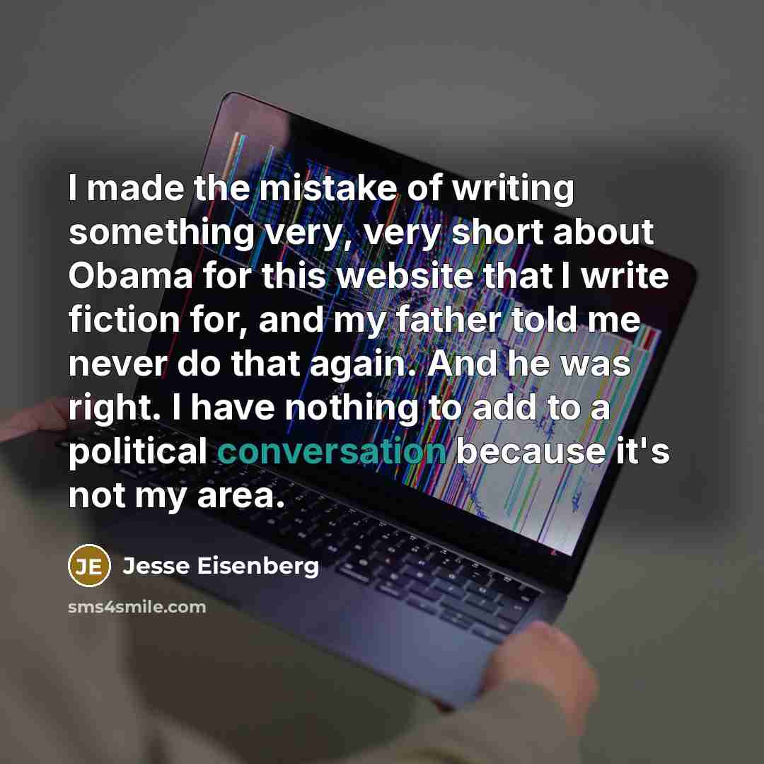 “I made the mistake of writing something very, very short…” quote by Jesse Eisenberg