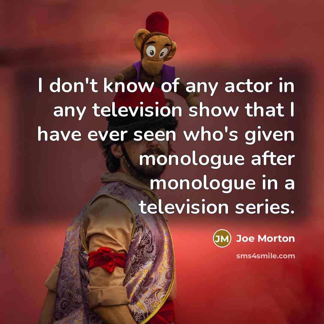 “I don't know of any actor in any television show…” quote by Joe Morton