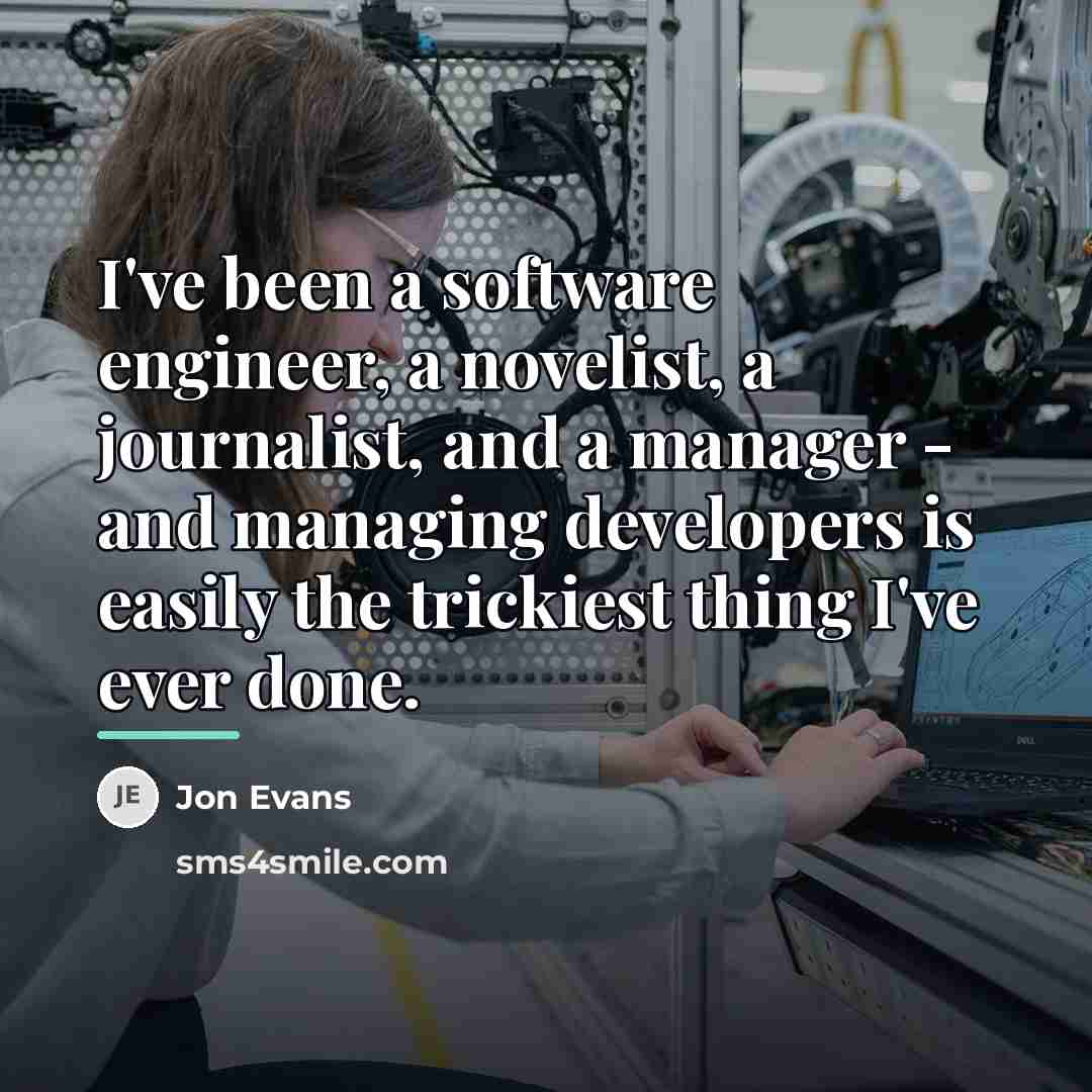 “I've been a software engineer, a novelist, a journalist, and…” quote by Jon Evans