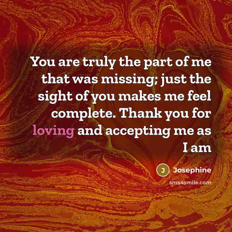 “You are truly the part of me that was missing;…” quote by Josephine