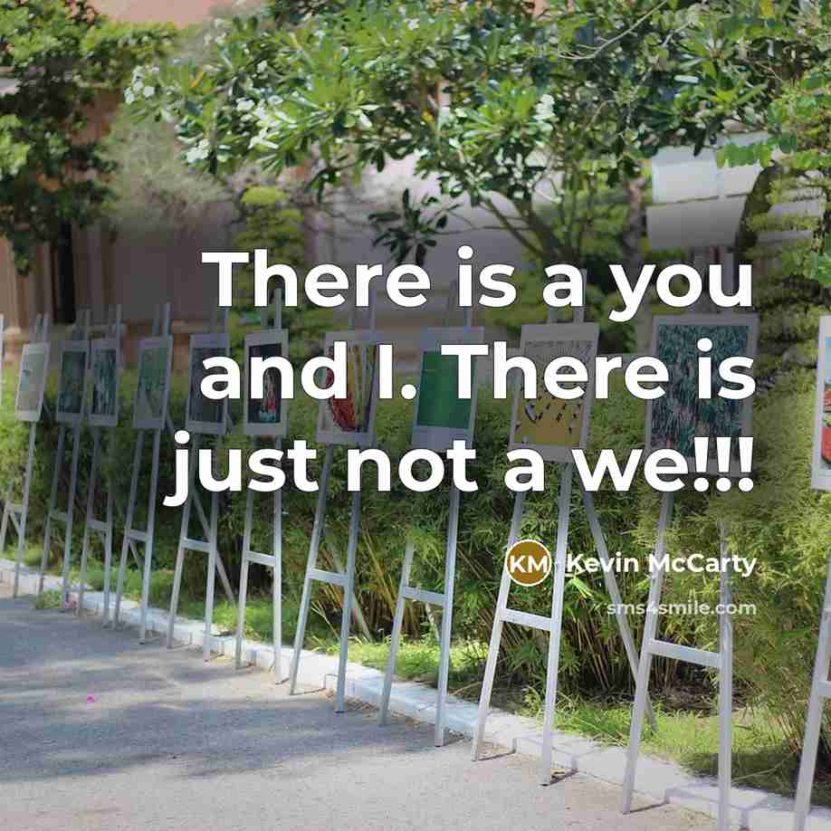 “There is a you and I. There is just not…” quote by Kevin McCarty