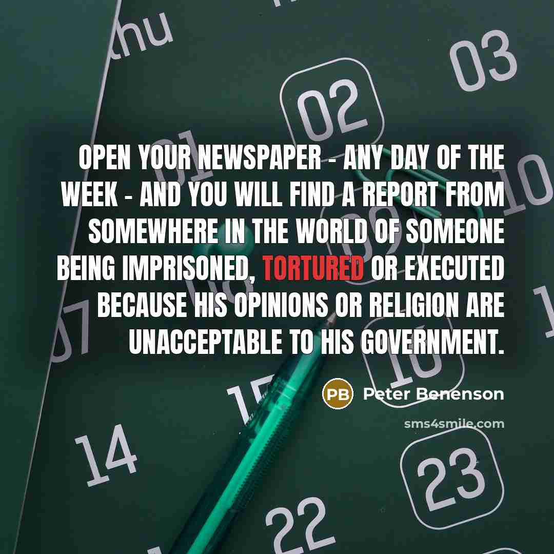 “Open your newspaper - any day of the week -…” quote by Peter Benenson