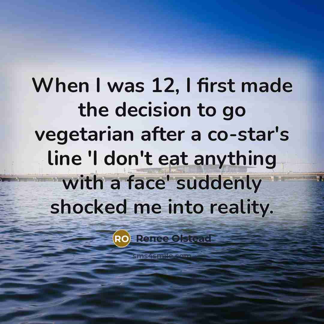 “When I was 12, I first made the decision to…” quote by Renee Olstead