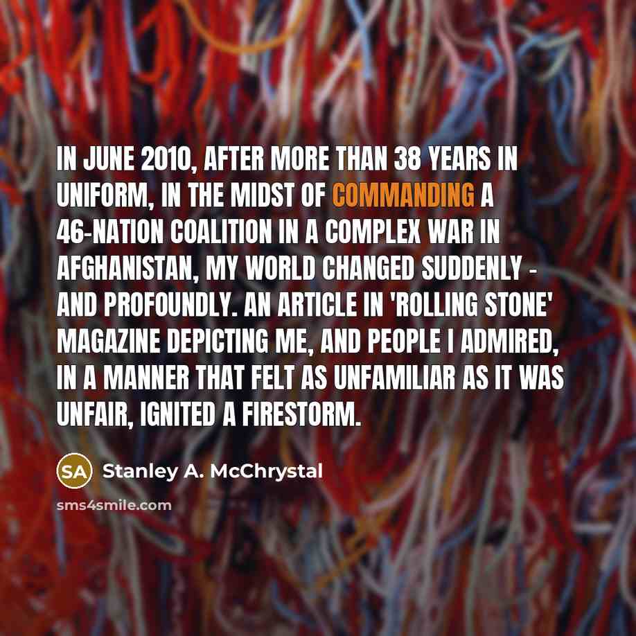 “In June 2010, after more than 38 years in uniform,…” quote by Stanley A. McChrystal