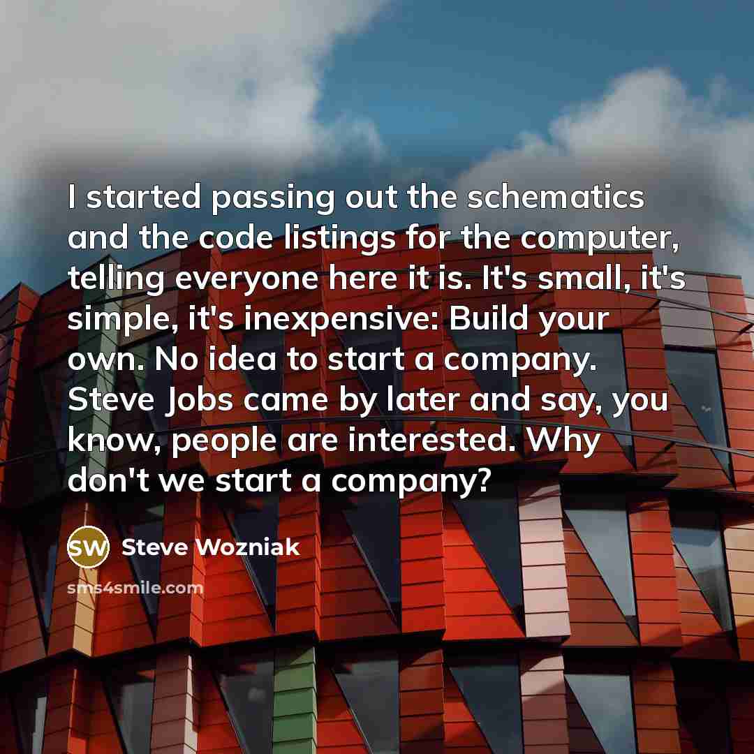 “I started passing out the schematics and the code listings…” quote by Steve Wozniak
