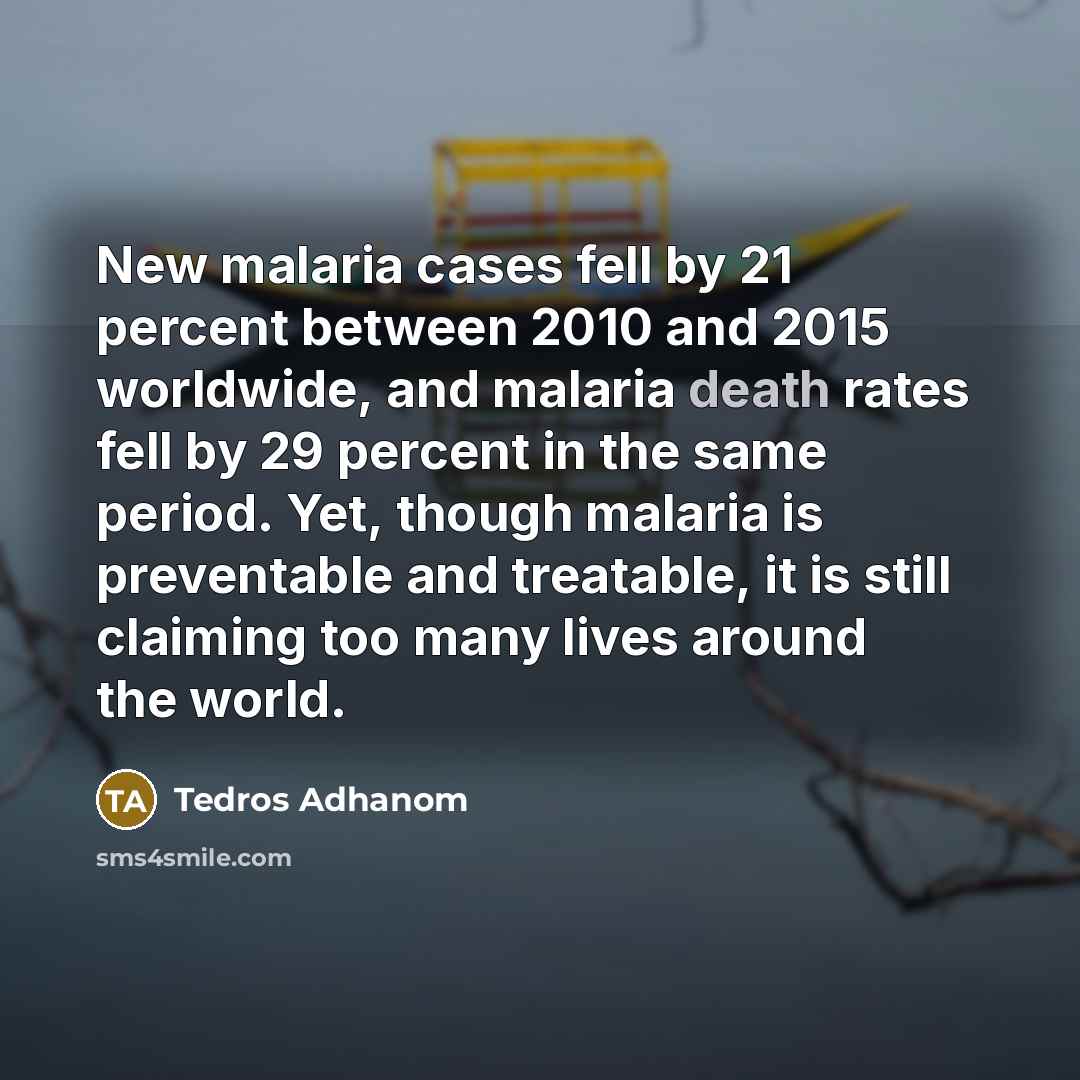 “New malaria cases fell by 21 percent between 2010 and…” quote by Tedros Adhanom