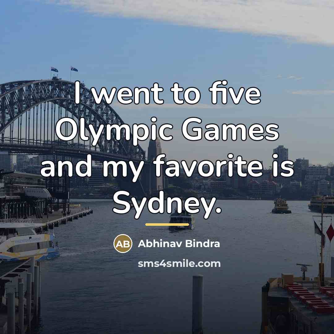 “I went to five Olympic Games and my favorite is…” quote by Abhinav Bindra