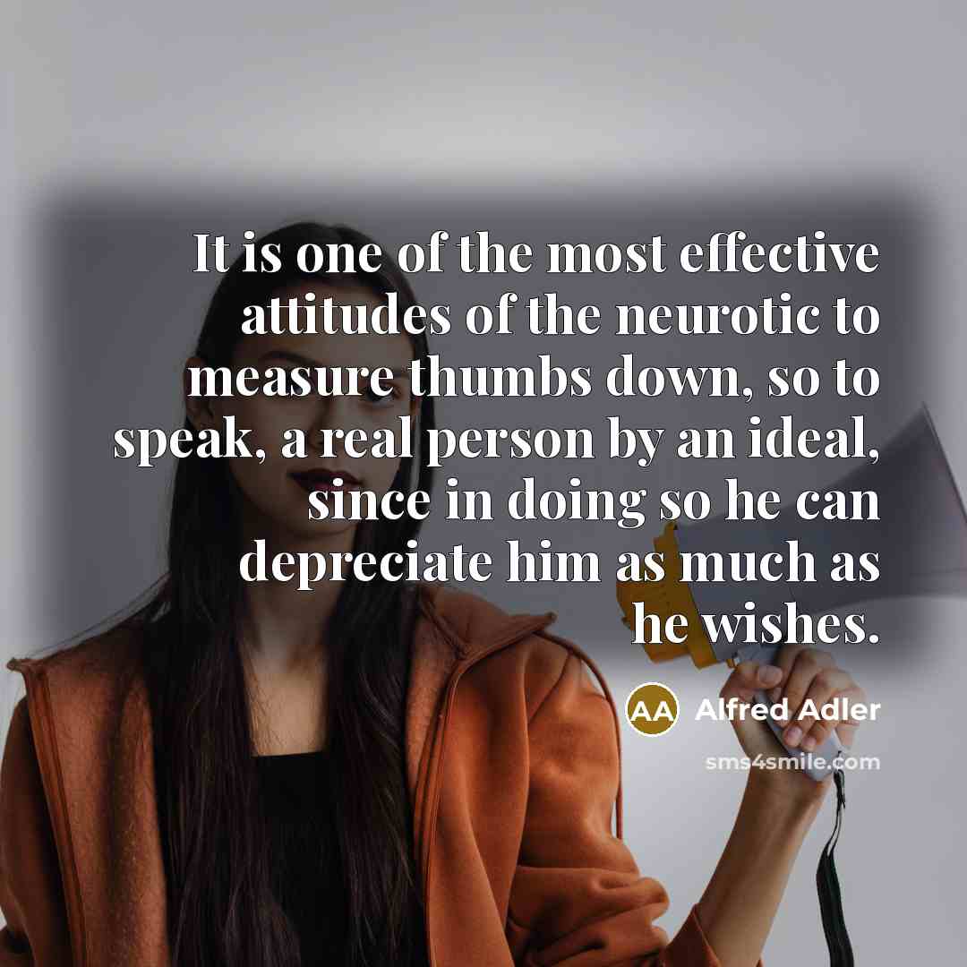 “It is one of the most effective attitudes of the…” quote by Alfred Adler