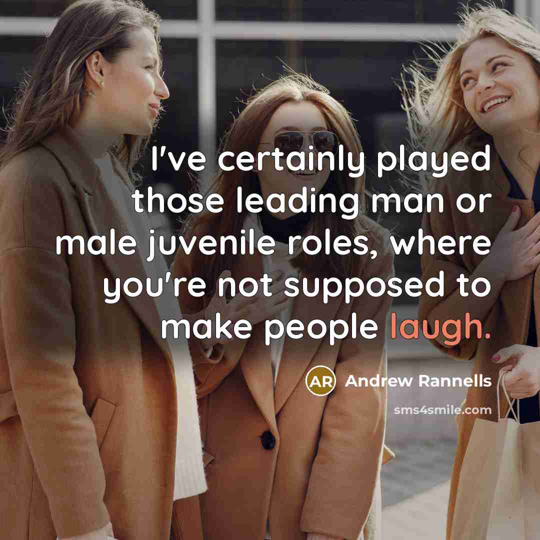 “I've certainly played those leading man or male juvenile roles,…” quote by Andrew Rannells