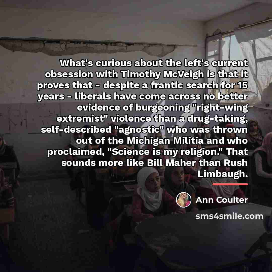 “What's curious about the left's current obsession with Timothy McVeigh…” quote by Ann Coulter