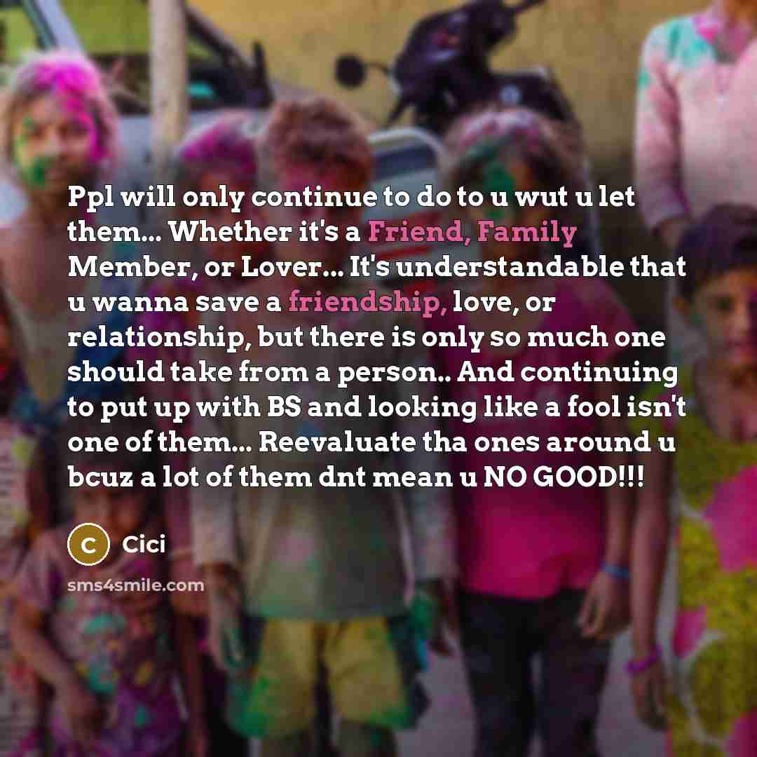 “Ppl will only continue to do to u wut u…” quote by Cici