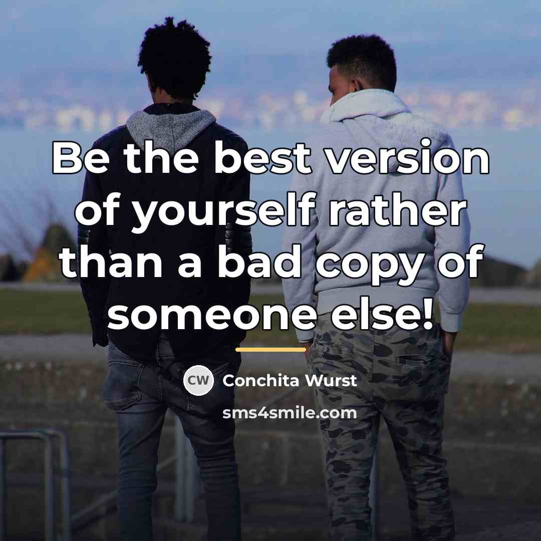 “Be the best version of yourself rather than a bad…” quote by Conchita Wurst