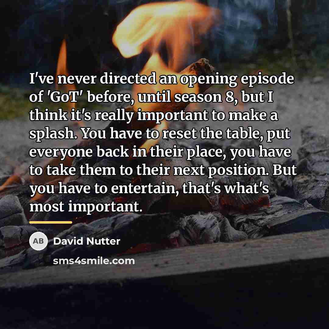 “I've never directed an opening episode of 'GoT' before, until…” quote by David Nutter