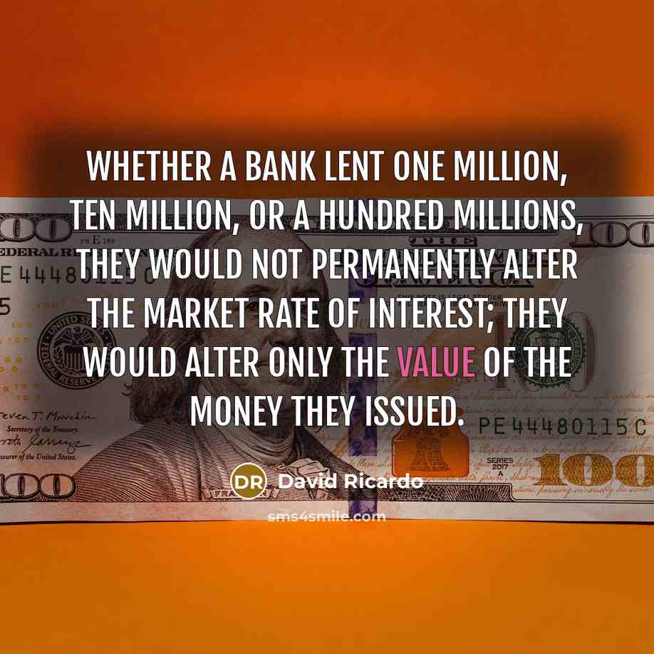 “Whether a bank lent one million, ten million, or a…” quote by David Ricardo