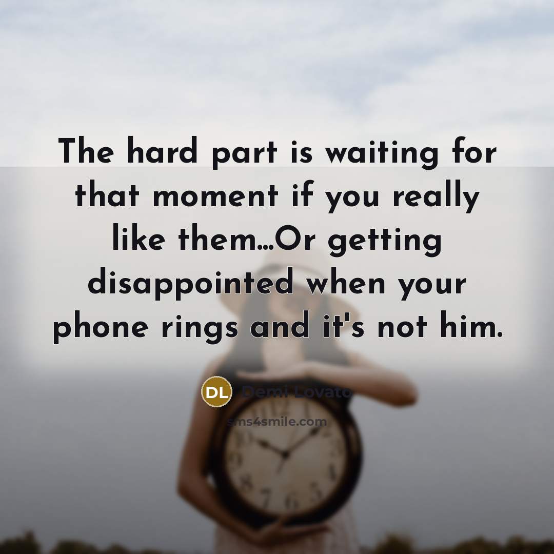 “The hard part is waiting for that moment if you…” quote by Demi Lovato