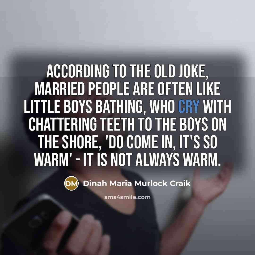 “according to the old joke, married people are often like…” quote by Dinah Maria Murlock Craik