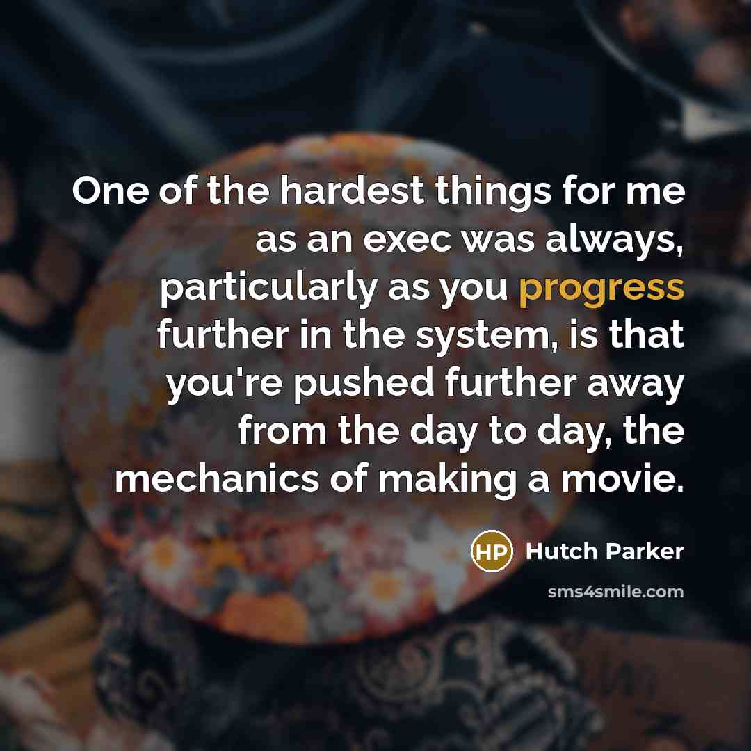 “One of the hardest things for me as an exec…” quote by Hutch Parker