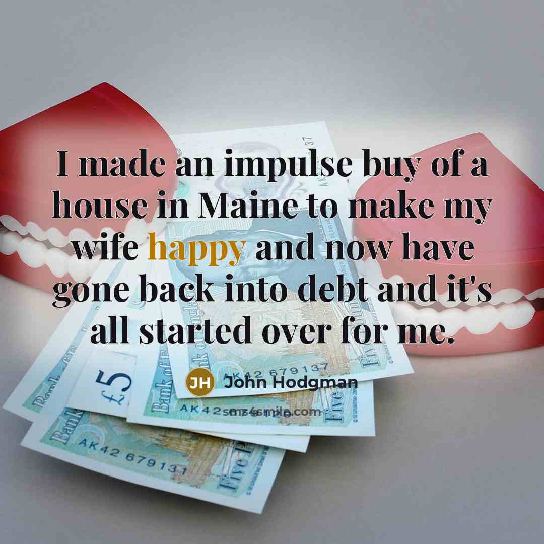 “I made an impulse buy of a house in Maine…” quote by John Hodgman