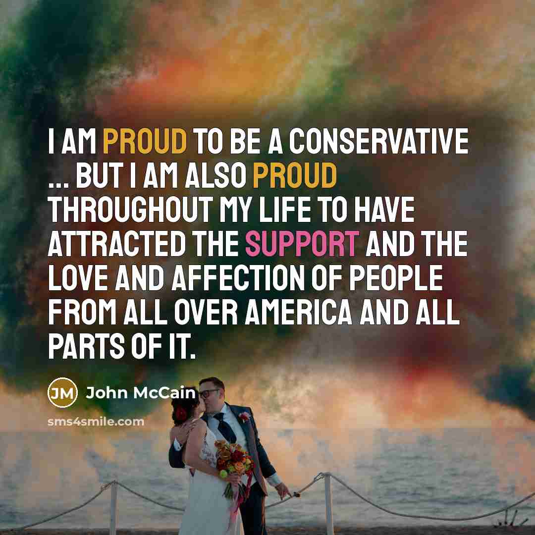 “I am proud to be a conservative ... but I…” quote by John McCain