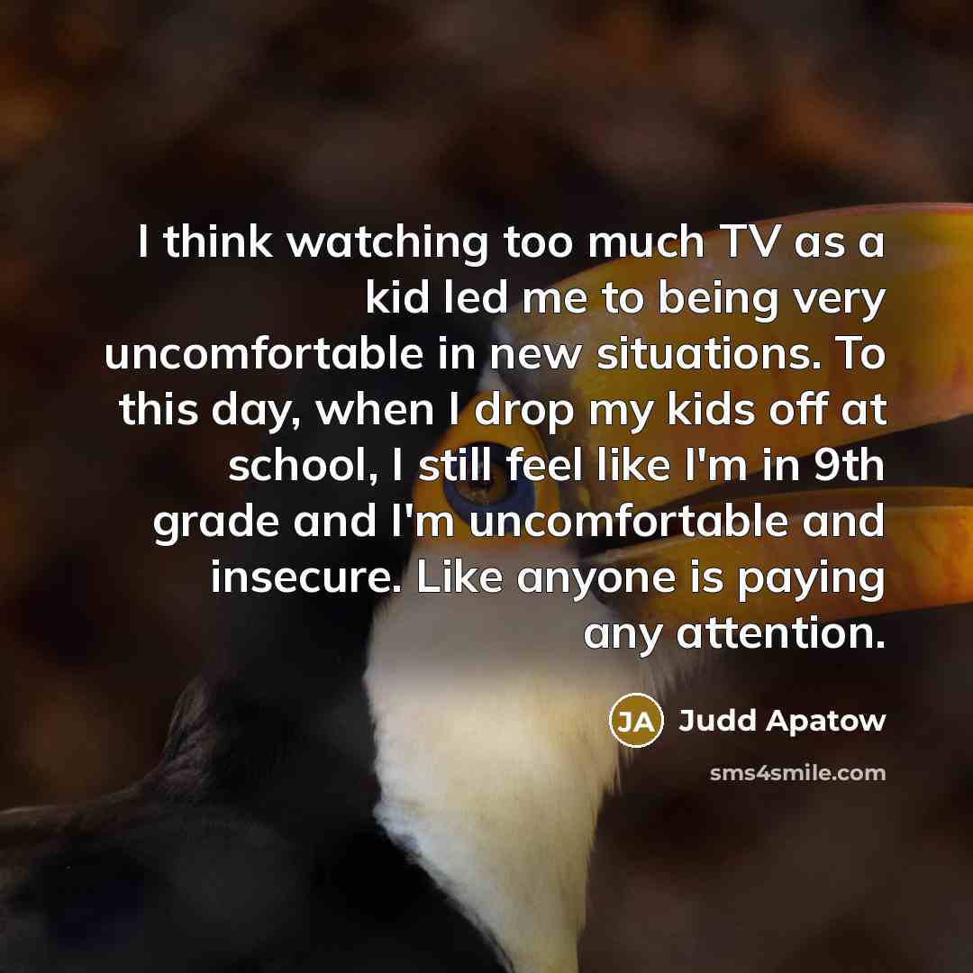 “I think watching too much TV as a kid led…” quote by Judd Apatow
