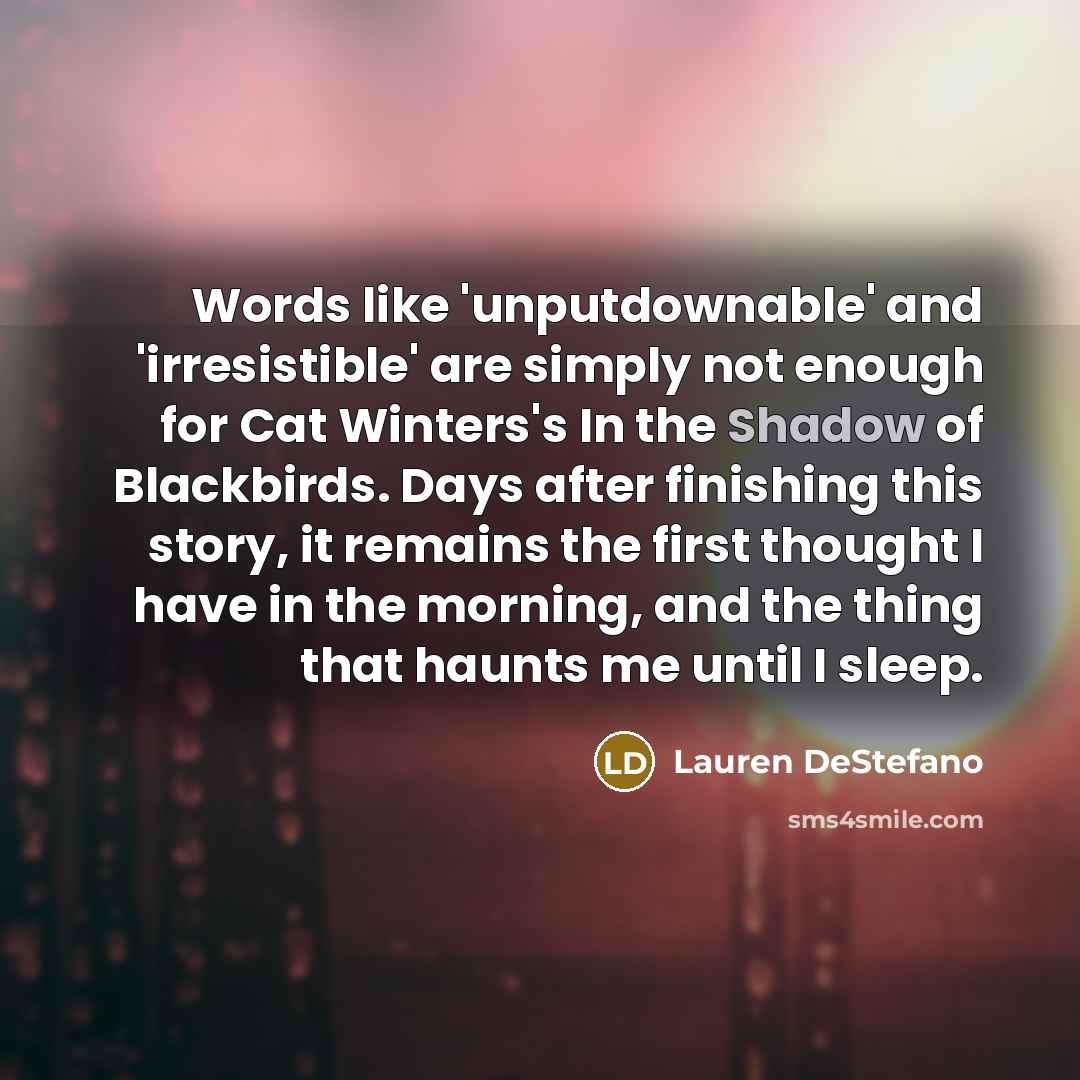 “Words like 'unputdownable' and 'irresistible' are simply not enough for…” quote by Lauren DeStefano
